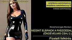 i'm messing with your cock again in this hungarian femdom roleplay audio