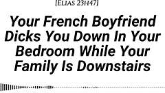 Your French boyfriend teases then fucks you hard with creampie moans