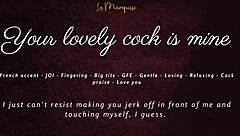 Your Lovely Cock Belongs to Me Now - Sensual JOI ASMR GFE with French Accent
