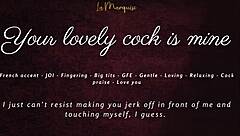 Your Lovely Cock Belongs to Me Now - Sensual JOI ASMR GFE with French Accent