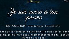 je suis accro à ton sperme, cum for me now