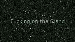 Fuck Me Harder on the Stand, It's So Thrilling!