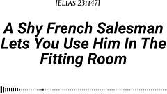 Shy French salesman, pull you into fitting room for my face ride?